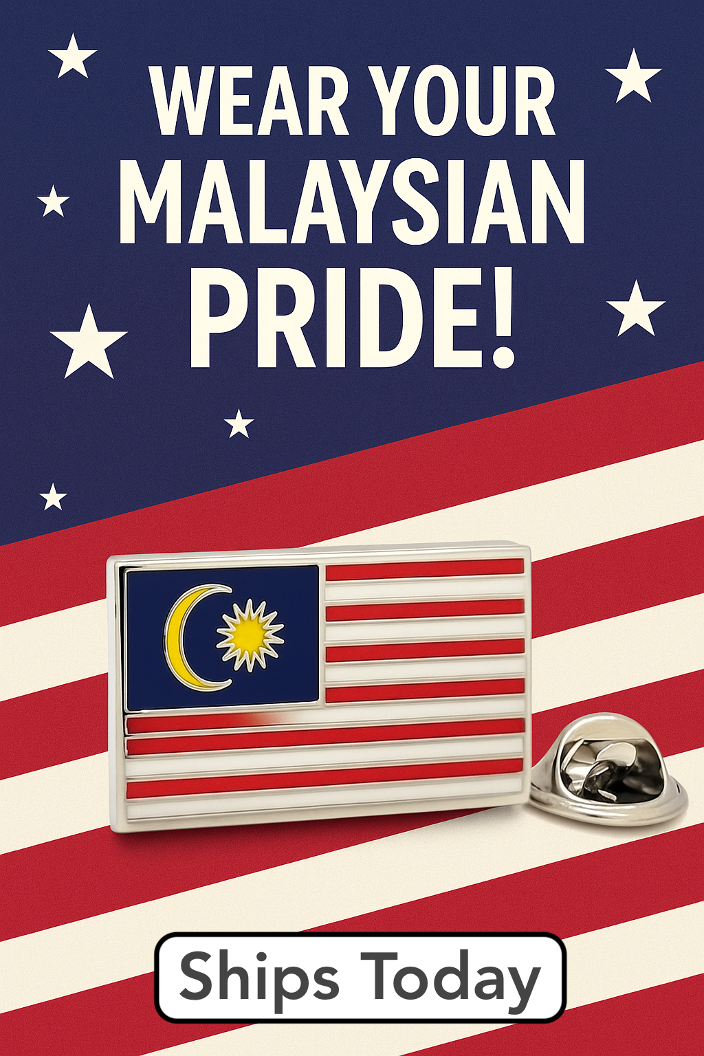 Malaysian flag design with text 'Wear Your Malaysian Pride!' and a flag pin on a blue background.